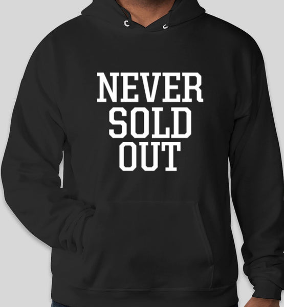 Unisex Never Sold Out Hoodie