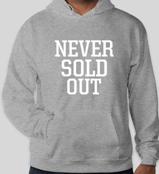 Unisex Never Sold Out Hoodie